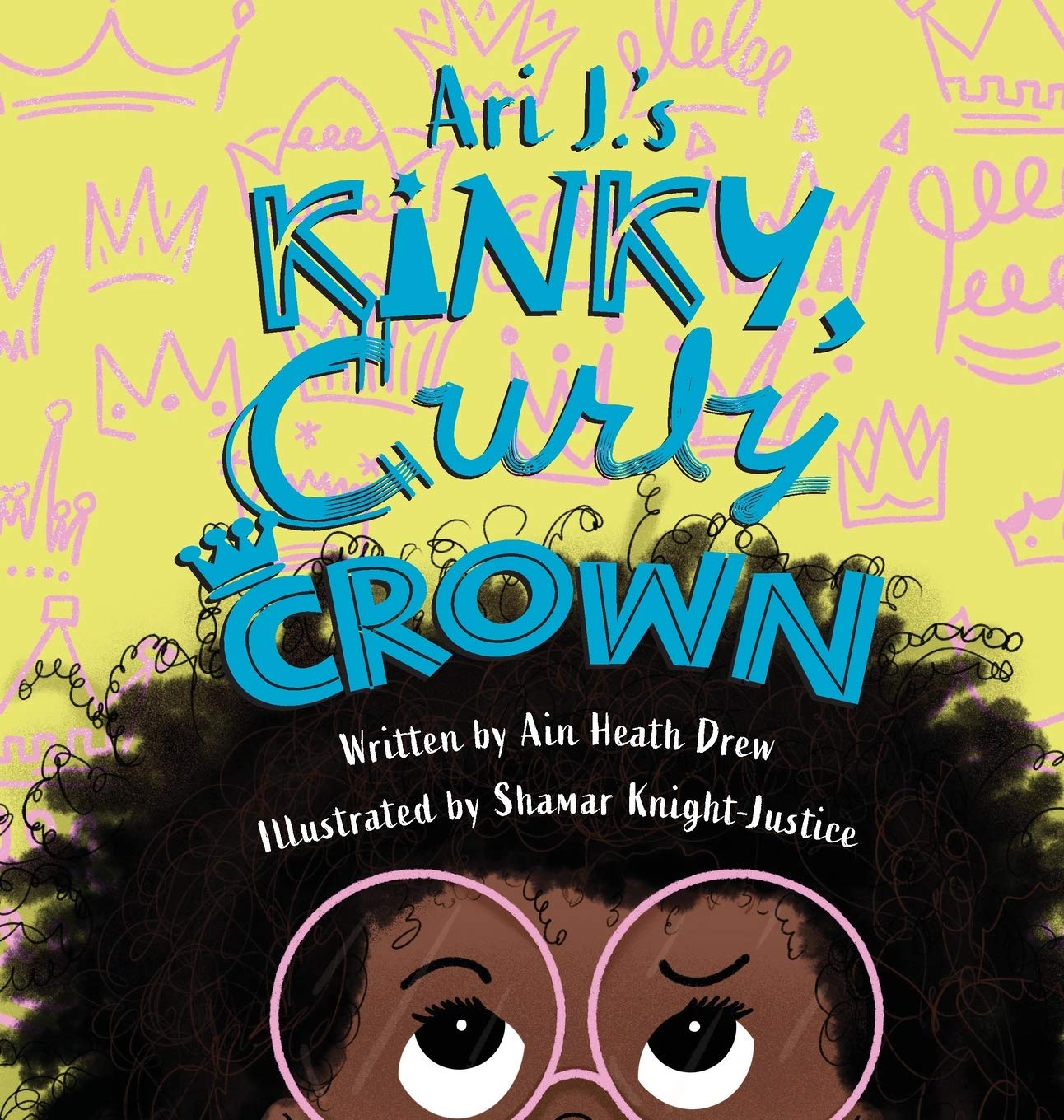 Ari J.'s Kinky, Curly Crown (Hardcover)