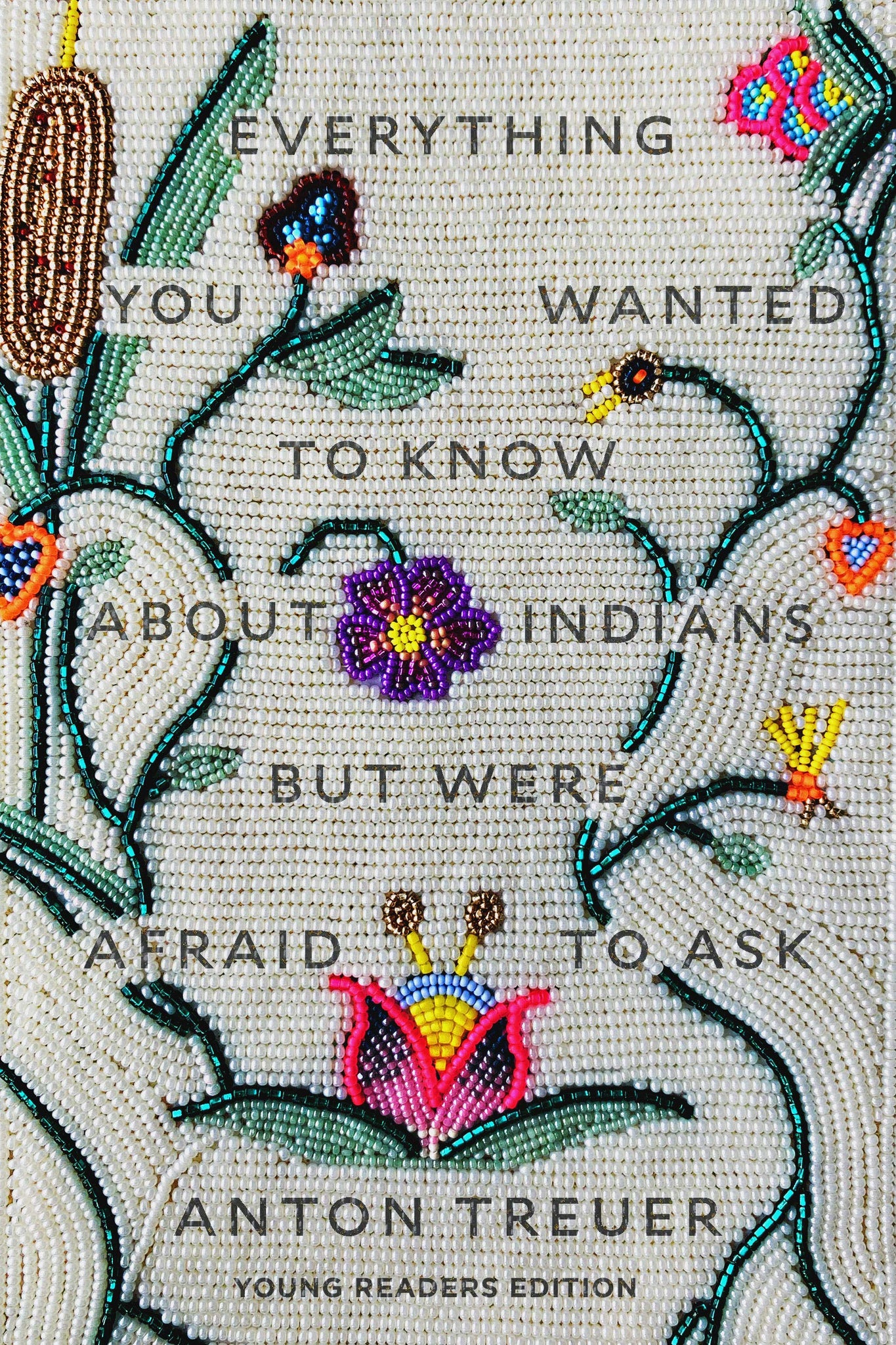 Everything You Wanted to Know About Indians But Were Afraid to Ask: Young Reader's Edition (Hardcover)