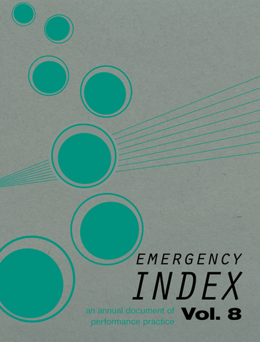 Emergency INDEX: An Annual Document of Performance Practice | Vol. 8
