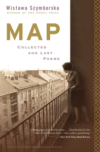 Map: Collected and Last Poems of Wisława Szymborska