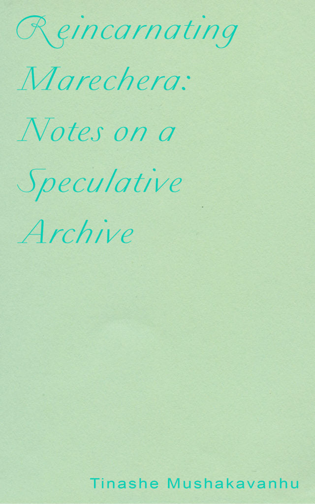 Reincarnating Marechera: Notes on a Speculative Archive