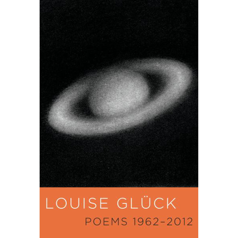 Louise Glück: Poems 1962-2012