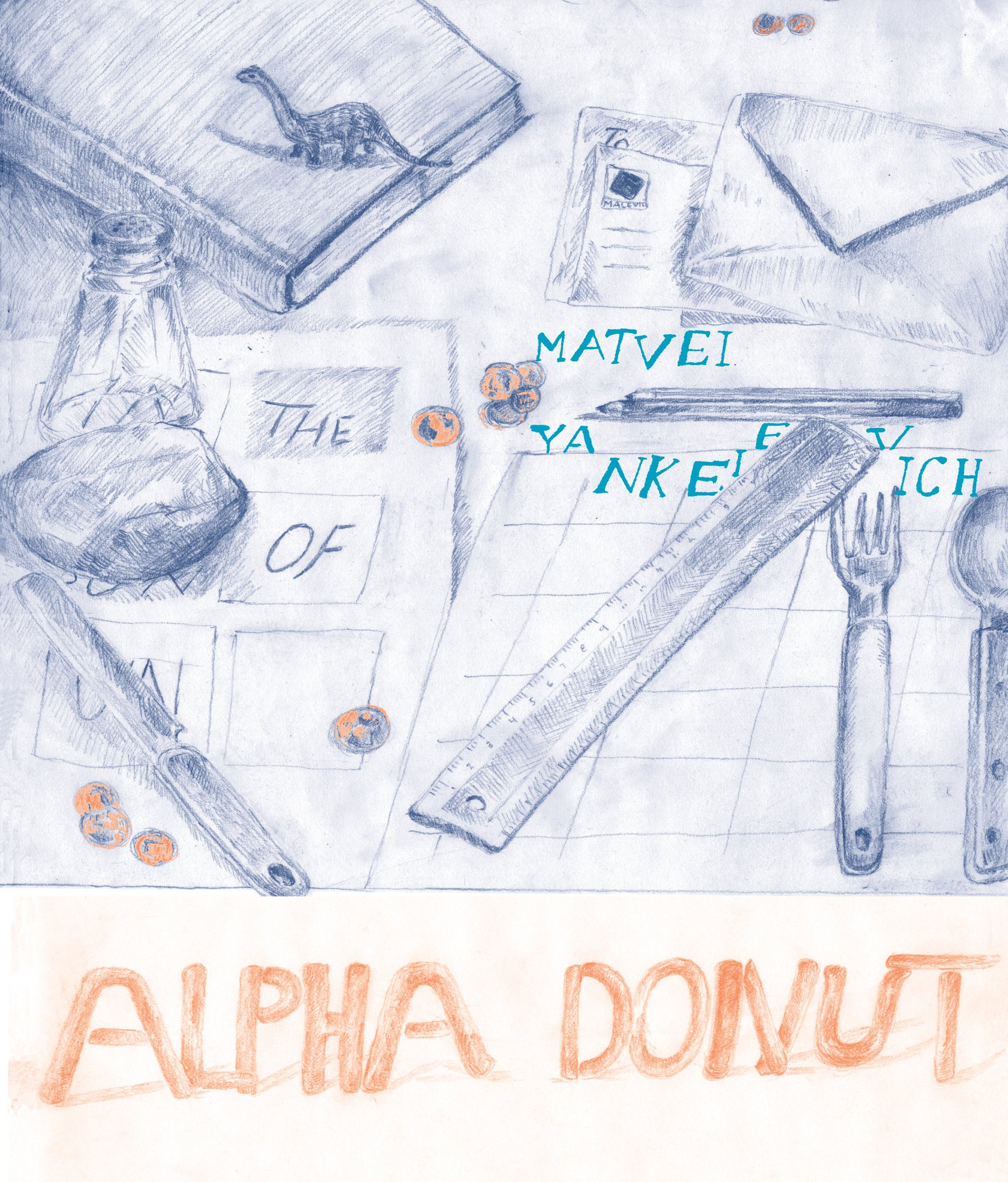 Alpha Donut: The Selected Shorter Works of Matvei Yankelevich