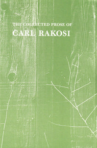 Collected Prose of Carl Rakosi