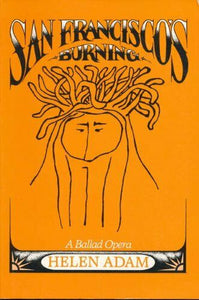 San Francisco's Burning: A Ballad Opera